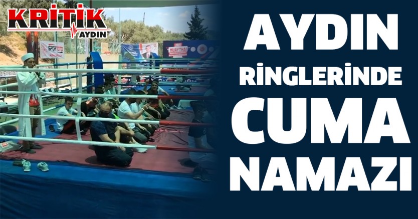 Aydın Ringlerinde Cuma Namazı