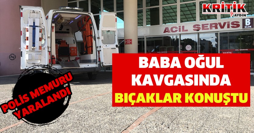 Baba Oğul Kavgasında Bıçaklar Konuştu