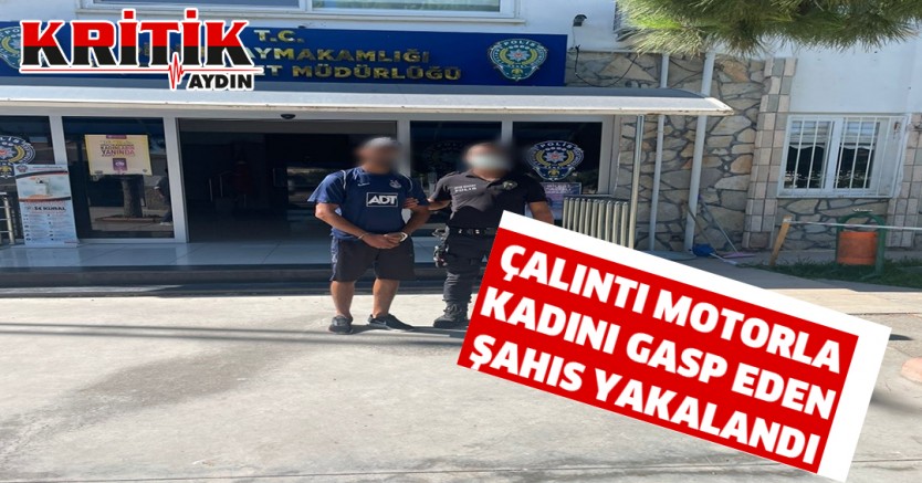 Çalıntı motorla kadını gasp eden şahıs yakalandı