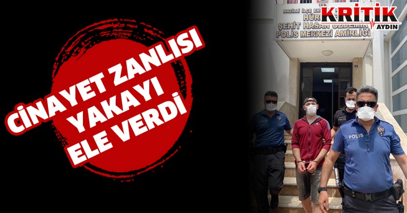 Cinayet Zanlısı Yakayı Ele Verdi