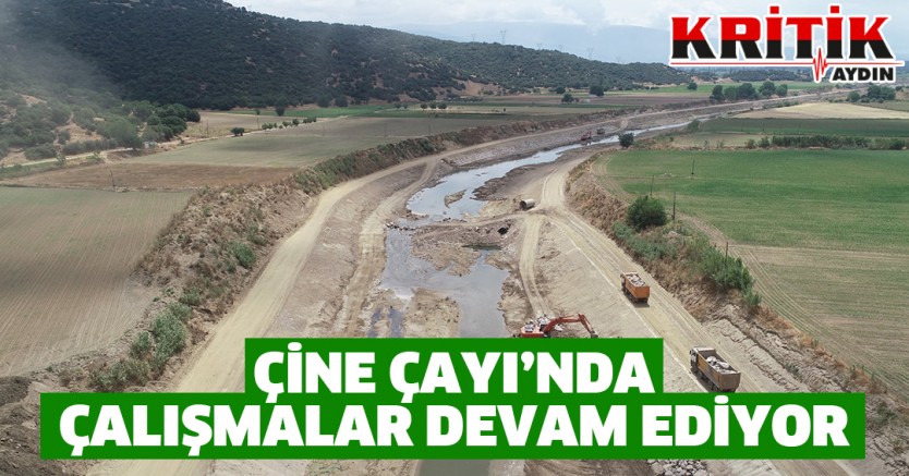 Çine Çayın'da Çalışmalar Devam Ediyor