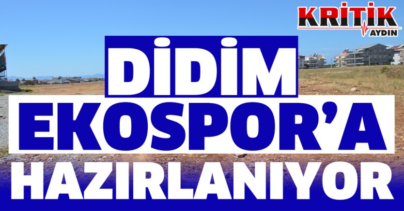 Didim Ekospor'a Hazırlanıyor