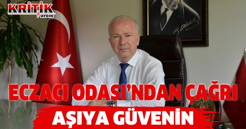 Eczacı Odası'ndan Çağrı; Aşıya Güvenin!