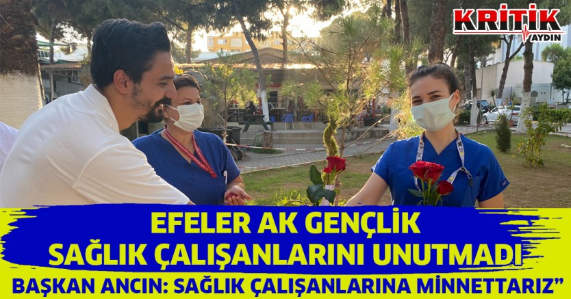 Efeler ak gençlik sağlık çalışanlarını unutmadı