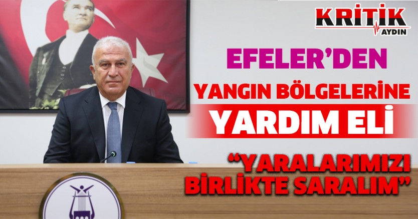 Efeler'den yangın bölgelerine yardım eli