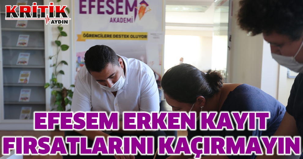 EFESEM erken kayıt fırsatlarını kaçırmayın!