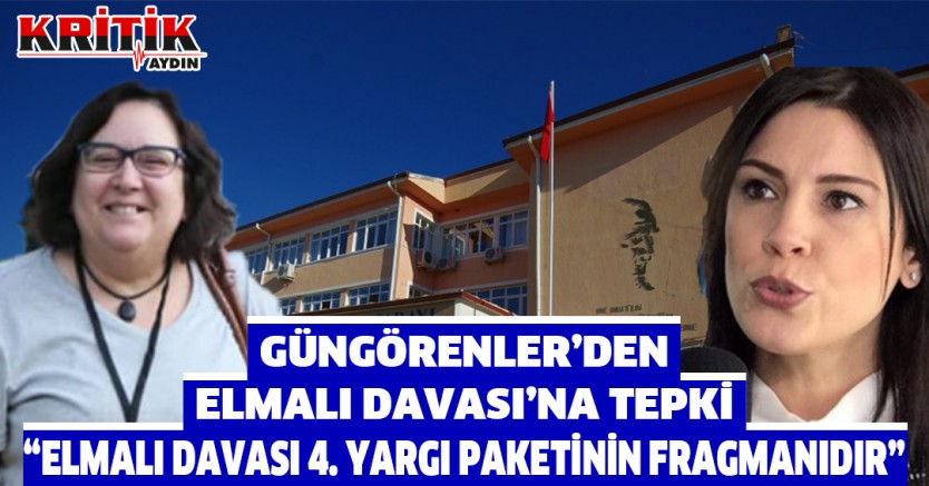 Güngörenler’den Elmalı Davası’na tepki “Elmalı Davası 4. Yargı Paketinin Fragmanıdır”