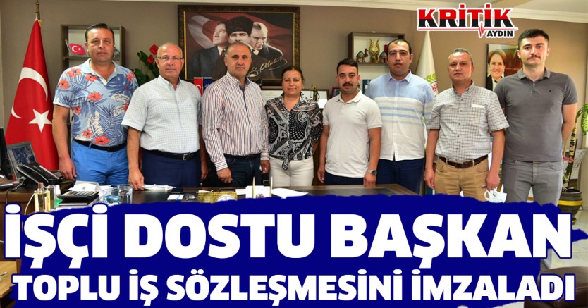 İşçi Dostu Başkan Toplu İş Sözleşmesini İmzaladı