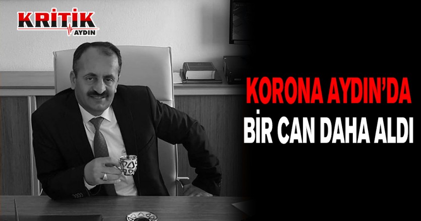 Korona Aydın'da bir can daha aldı