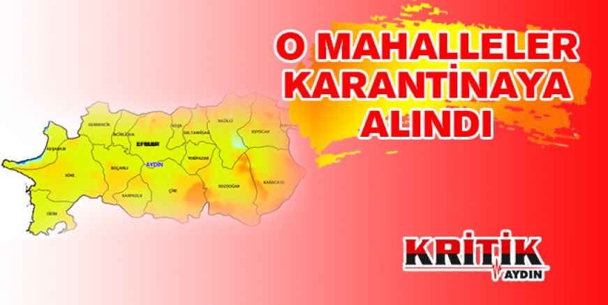 O mahalleler karantinaya alındı