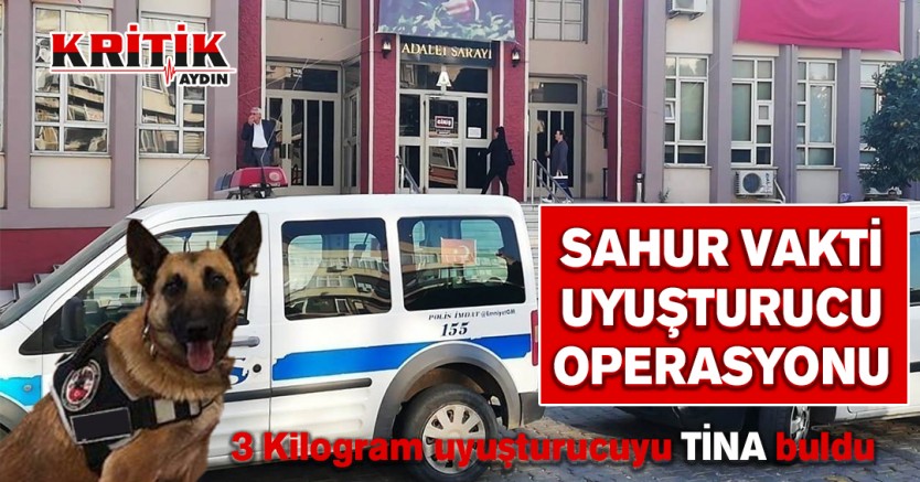 Sahur vakti uyuşturucu operasyonu