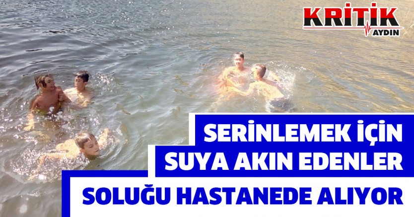 Serinlemek için suya akın edenler soluğu hastanede alıyor