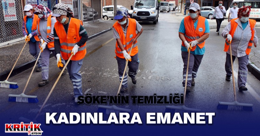 Söke'nin temizliği kadınlara emanet