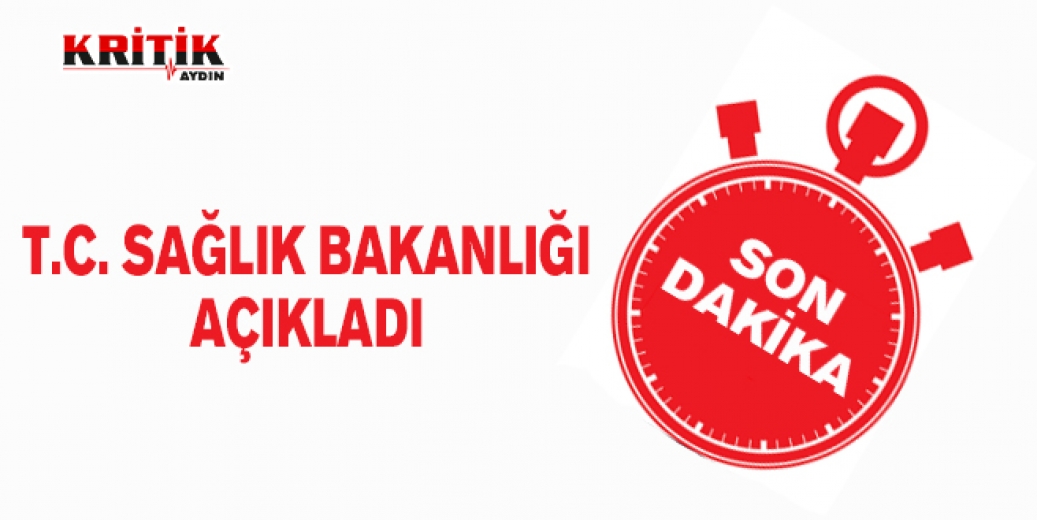 T.C. Sağlık Bakanlığı açıkladı