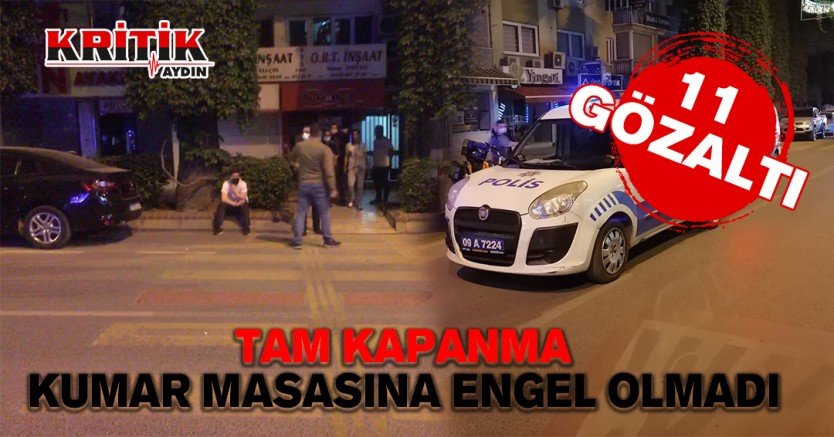 Tam kapanma kumar masasına engel olmadı