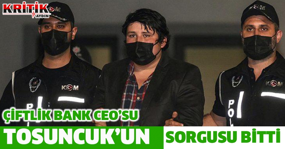  'Tosuncuk'un sorgusu bitti! 