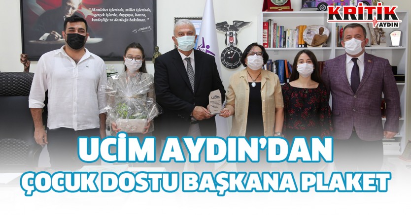 UCİM Aydın'dan Çocuk Dostu Başkana Plaket