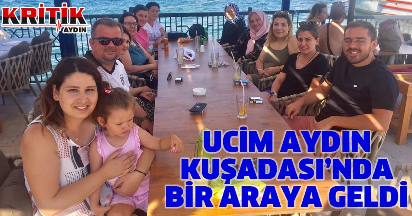 UCİM Aydın Kuşadası'nda bir araya geldi